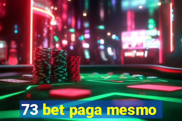 73 bet paga mesmo